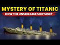 Mystery of Titanic: How The Unsinkable Ship Sink? DEFAULT Thumbnail