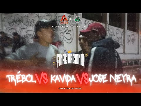 TREBOL VS JOSÉ NEYRA VS KAVIDA || CUARTOS DE FINAL RUMBO A RAPSODIA NACIONAL