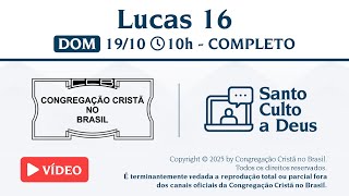 Santo Culto a Deus (Vídeo) – DOM - 19/10/2025 10:00 - Lucas 16