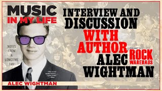 Music in My Life - Interview &amp; Discussion w/Alec Wightman