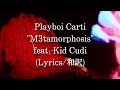 和訳 Playboi Carti M3tamorphosis Feat Kid Cudi Lyric Video