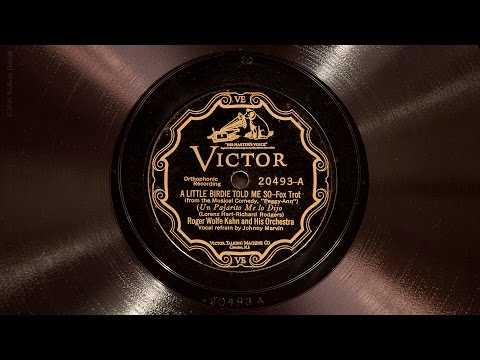 A Little Birdie Told Me So • Roger Wolfe Kahn and His Orchestra (Victrola Credenza)