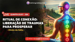 Ritual de Conexão: liberação de traumas para prosperar
