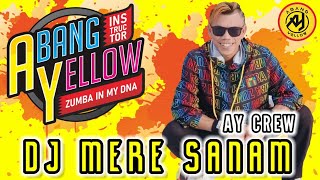 Download lagu DJ MERE SANAM || AY CREW || MAMI CHOREOGRAPHY || ZUMBA AY mp3