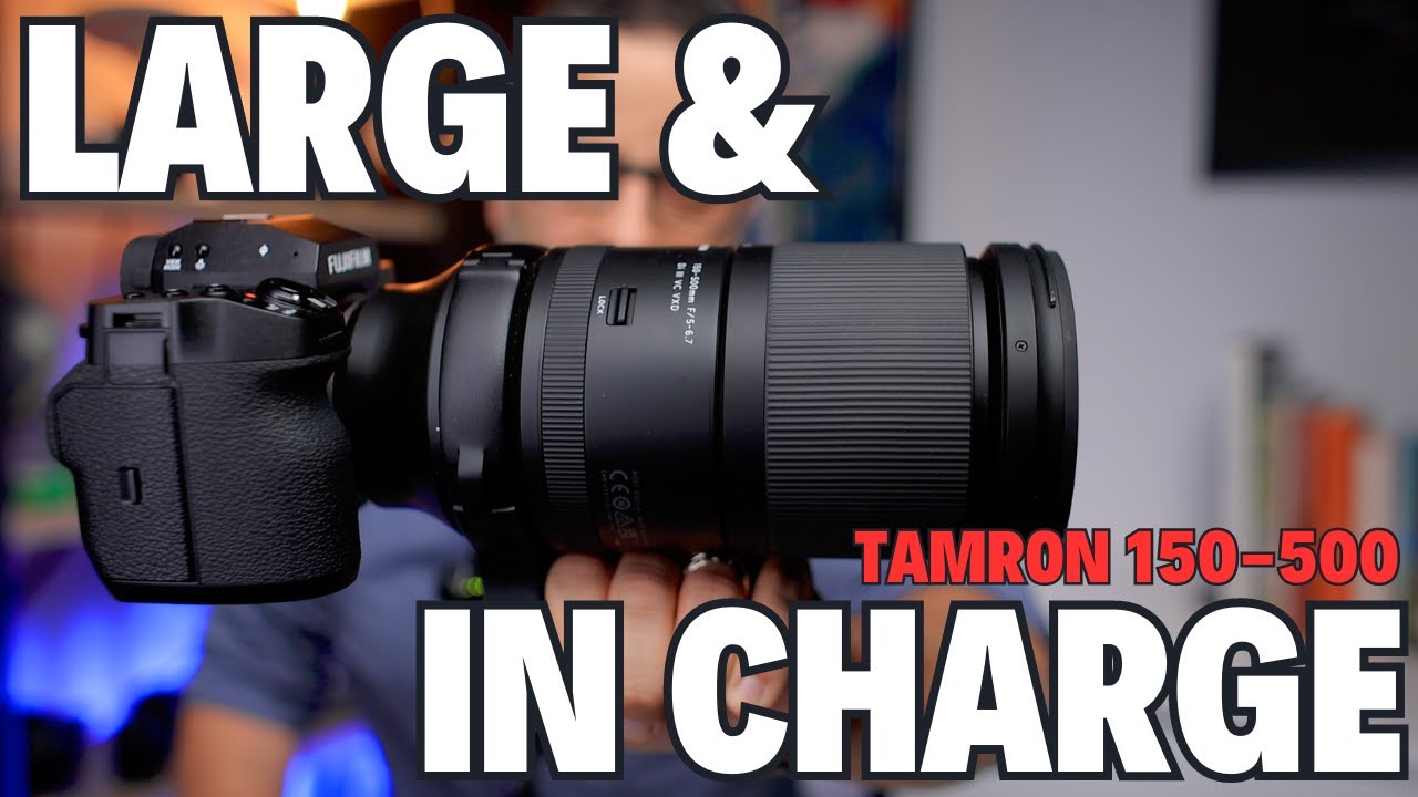 Tamron 150-500mm f/5-6.7 Review for Fujifilm & Sony Cameras