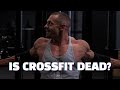 Is Crossfit Dead?