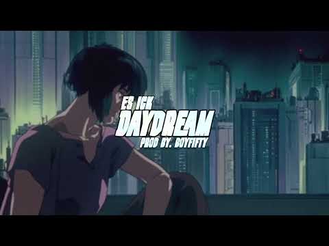 Es Ick - Daydream (Prod by. Boyfifty)