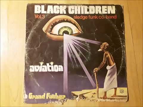 Black Children Sledge Funk Co. Band ‎– Grandfather (Instrumental) (RTS, Nigeria 1979)