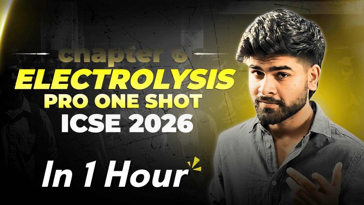 Electrolysis ICSE Class 10 One Shot | 2024-2025 | Notes |  Chemistry Chapter 6