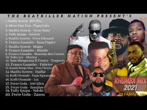 RHUMBA MIX 2021 STREET VIBE MIXTAPE  MADILU SYSTEM, FRANCO, FALLY IPUPA