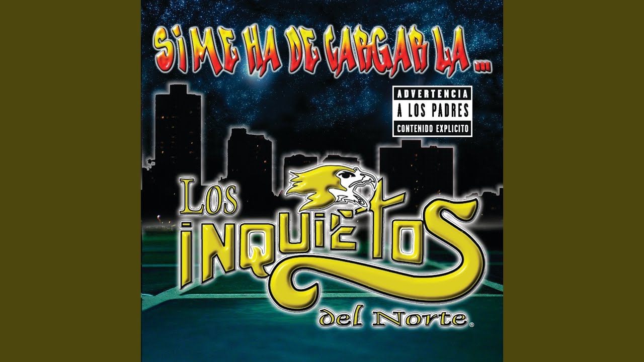 Los Inquietos del Norte - El Corrido De Poncho