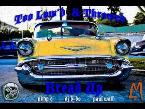 Pimp C - Bread Up ft. Dj B-Do & Paul Wall (Too Low Throwed)