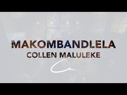 Collen Maluleke - Makombandlela | Official Video