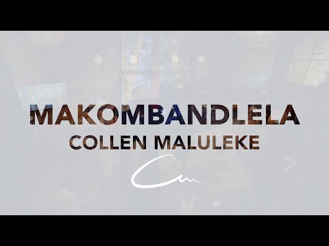 Collen Maluleke - Makombandlela | Official Video