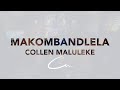Collen Maluleke Makombandlela Official Video