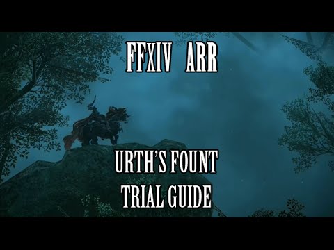 FFXIV ARR: Urth's Fount Trial Guide