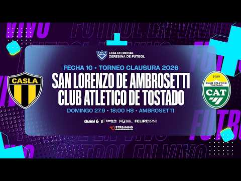 • Fecha 10 I San Lorenzo de Ambrosetti vs Club Atlético de Tostado I Torneo Clausura 2026.