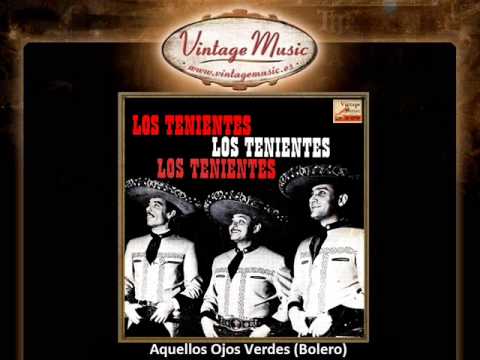 Los Tenientes -- Aquellos Ojos Verdes (Bolero) (VintageMusic.es)