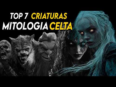 Top 7 Criaturas Míticas de la Mitología Celta
