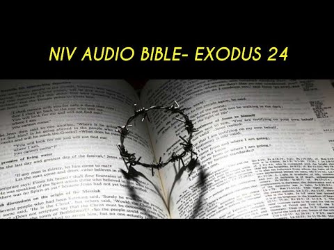 EXODUS 24 NIV AUDIO BIBLE (with text)