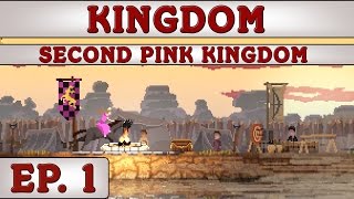 Kingdom - Ep. 1 - Second Pink Kingdom | Mass Archer Strategy