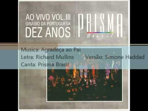 Prisma Brasil   1993   Ao Vivo Vol  III   Agradeça ao Pai   1993