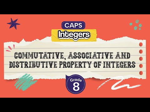 [GRADE 8] Commutative, Associative and Distributive Property of Integers
