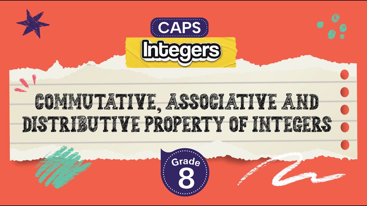 Commutative, Associative and Distributive Property of Integers