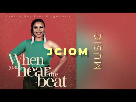 Yvonne May x Kingdmusic - When you Hear The Beat