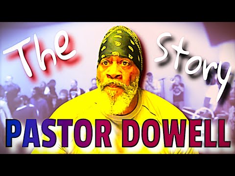 THE PASTOR DOWELL STORY (DOCUMENTARY)