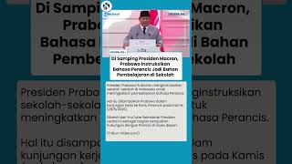 Prabowo Instruksikan Sekolah RI untuk Tingkatkan Bahasa Perancis, Perkuat Hubungan dengan Macron