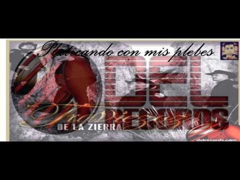 Platicando con mis plebes- Traviezoz de la Sierra DEL Records