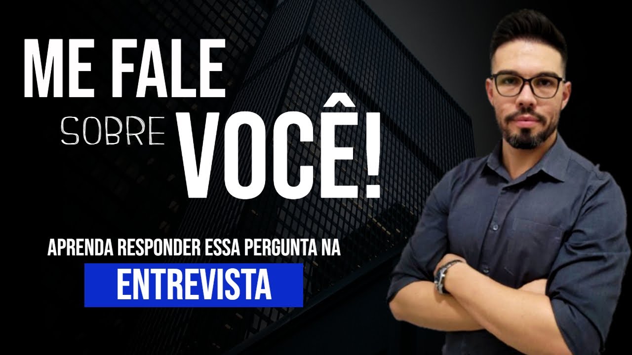 ME FALE SOBRE VOCÊ - Como responder esta pergunta na minha entrevista [2025]