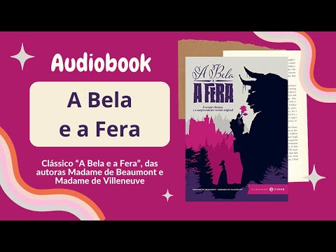 A BELA E A FERA (Audiobook) – Livro completo – Clássicos franceses | Madame de Beaumont e Villeneuve