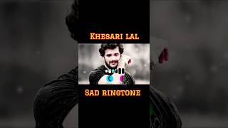 Download lagu Khesari lal sad ringtone 💚 #bhojpuri ringtone mp3