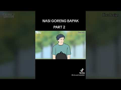 NASI GORENG BAPAK PART 2
