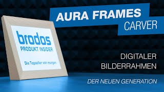 Aura Frames Carver - Digitaler Bilderrahmen der neuen Generation