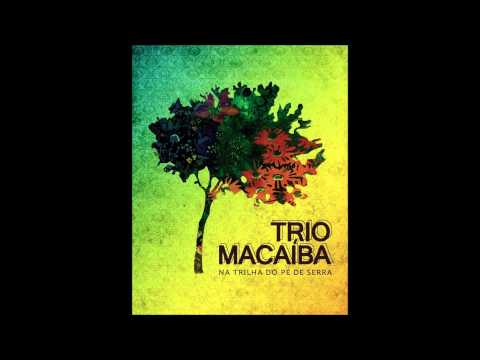 Trio Macaíba - Sossego do meu Sonhar (Beto Corrêa e Flavia Virginia)
