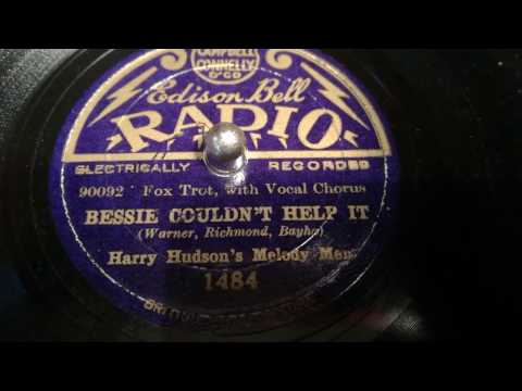 Bessie Couldn't Help It - Harry Hudson's Melody Men