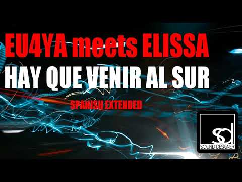 Eu4ya meets Elissa - Hay Que Venir Al Sur (Spanish Extended)