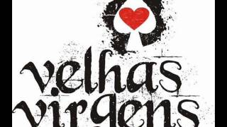 Velhas Virgens - Blues do Vinho Branco