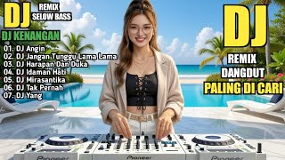 Download lagu DJ REMIX DANGDUT LAWAS FULL BASS || DJ ADUH BUYUNG || DJ HARAPAN DAN DUKA || mp3