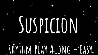 Suspicion [Easy Mode] - Rhythm Play Along