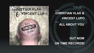 Christian Vlad & Vincent Lupo - All About You (Simon From Deep Divas Remix)