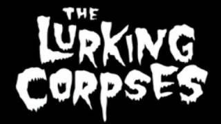 The Lurking Corpses - She Will Never Come Home