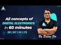 All Concepts Of DIGITAL ELECTRONICS In 60 Minutes EE EC IN CS By Sujay Sir