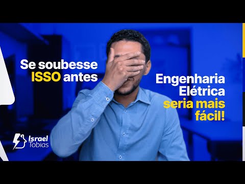 5 Coisas que Eu Gostaria de Saber Antes de Entrar na Engenharia Elétrica