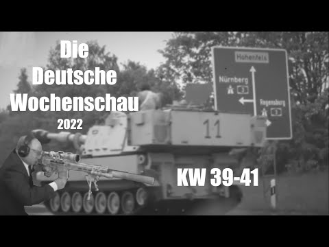 Die Deutsche Wochenschau 2022: Vorwärts nach Osten! (KW39-41)