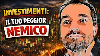 IL PEGGIOR NEMICO di ogni INVESTITORE 🥺