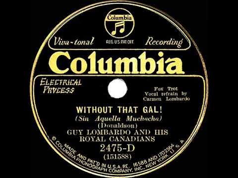1931 Guy Lombardo - Without That Gal (Carmen Lombardo, vocal)